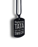 Nieśmiertelnik Najlepszy TATA na świecie