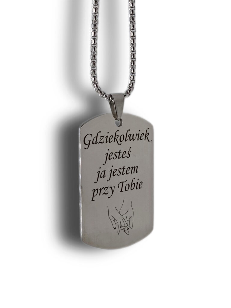 Nieśmiertelnik Gdziekolwiek jesteś ja jestem przy Tobie
